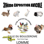 39 ème Exposition Avicole à Lomme (59), du vendredi 18 au dimanche 20 octobre 2013
