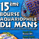 15 ème Bourse aquariophile au Mans (72), du samedi 23 au dimanche 24 novembre 2013
