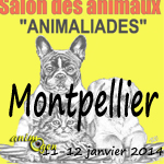 Salon animalier "Animaliades" à Montpellier (34), du samedi 11 au dimanche 12 janvier 2014