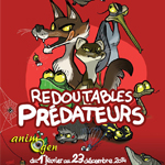 Exposition «Redoutables prédateurs» à Colmar (68), du samedi 01 er février au mardi 23 décembre 2014