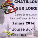 Bourse aux oiseaux à Châtillon sur Loire (45), le dimanche 02 mars 2014