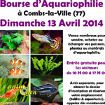 Bourse d’Aquariophilie à Combs-la-Ville (77), le dimanche 13 avril 2014