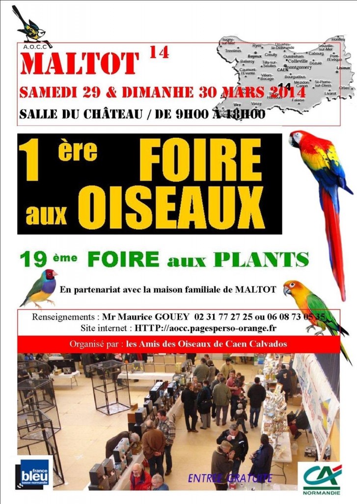 1 ère Foire aux oiseaux à Maltot (14), du samedi 29 au dimanche 30 mars 2014