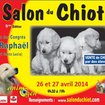 9 ème Salon du Chiot à Saint Raphaël (83), du samedi 26 au dimanche 27 avril 2014