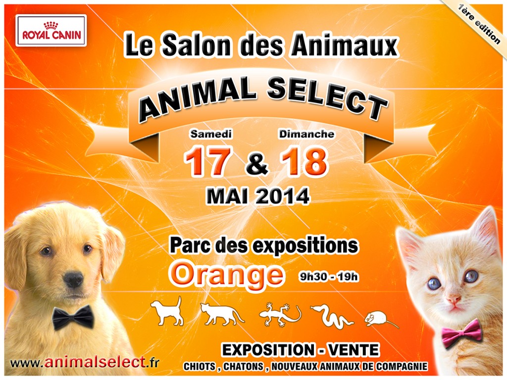 Salon des animaux « Animal Select » à Orange (84), du samedi 17 au dimanche 18 mai 2014