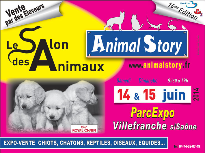16 ème Salon "Animal Story" à Villefranche sur Saône (69), du samedi 14 au dimanche 15 juin 2014