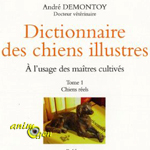 Le "Dictionnaire des chiens illustres à l'usage des maîtres cultivés" (André Demontoy) 