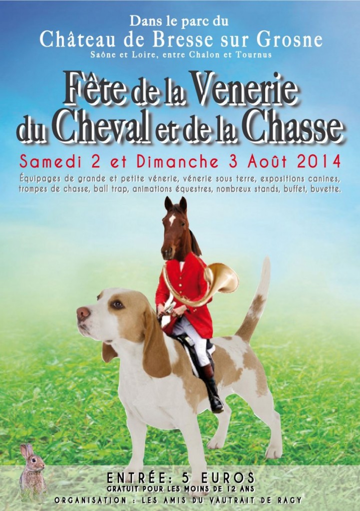 Fête de la Vénerie, du cheval et de la Chasse à Bresse sur Grosne (71), du samedi 02 au dimanche 03 août 2014