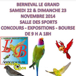 Concours, Expositions, Bourse aux oiseaux à Berneval le Grand (76), du samedi 22 au dimanche 23 novembre 2014