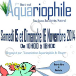 5 ème Week-end aquariophile à Rouen (76), du samedi 15 au dimanche 16 novembre 2014