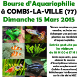 Bourse d’Aquariophilie à Combs-la-Ville (77), le dimanche 15 mars 2015