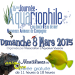 16 ème Journée aquariophile eau douce, eau de mer, NAC à Montélimar (26), le dimanche 08 mars 2015