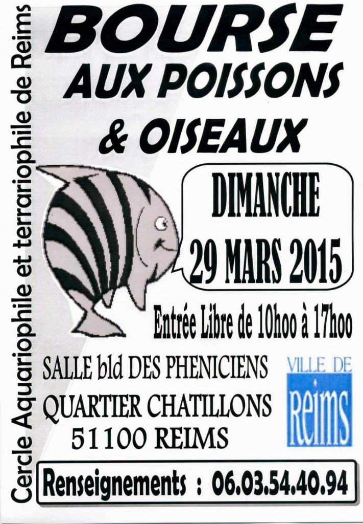 65 ème Bourse aux poissons, oiseaux et matériels à Reims (51), le dimanche 29 mars 2015