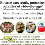 Bourse aux oeufs, poussins, volailles et vide-élevage à Saint Florent des Bois (85), le dimanche 07 juin 2015
