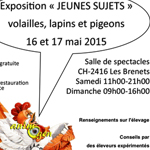 Exposition « Jeunes Sujets » volailles, lapins et pigeons aux Brenets (Suisse), du samedi 16 au dimanche 17 mai 2015