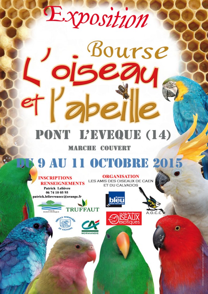 Exposition-bourse "L'oiseau et l'abeille" à Pont l'Evêque (14), du vendredi 09 au dimanche 11 octobre 2015