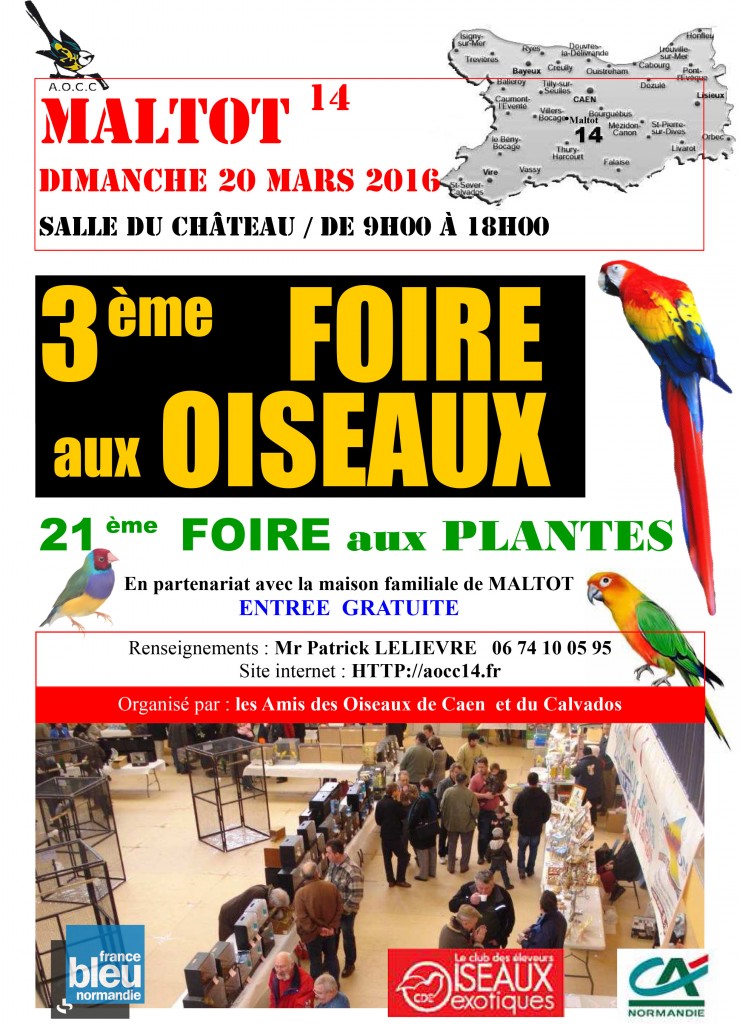 3 ème Foire aux oiseaux à Maltot (14), le dimanche 20 mars 2016