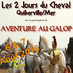 26 ème fête "2 jours du cheval" à Quiberville sur Mer (), du samedi 06 au dimanche 07 août 2016