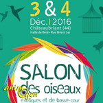 7 ème Salon inter-régional oiseaux exotiques et basse-cour à Châteaubriant (44), du samedi 03 au dimanche 04 décembre 2016