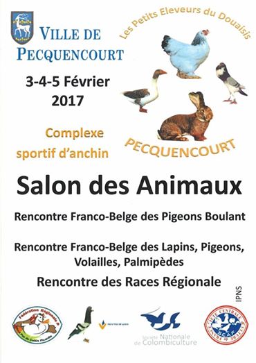 37 ème Salon des Animaux à Pecquencourt (59), les vendredi 03, samedi 04 et dimanche 05 février 2017